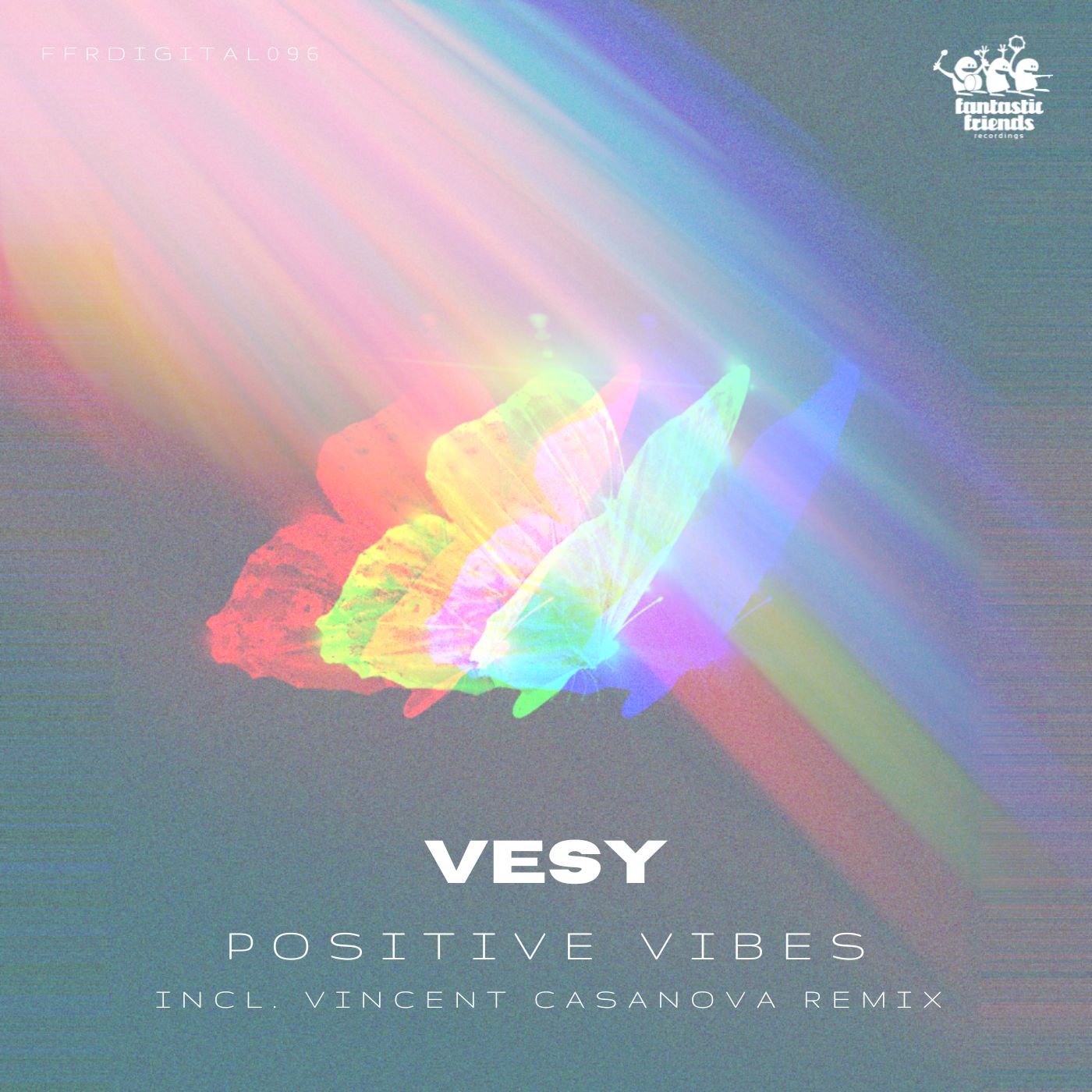 VESY - POSITIVE VIBES INCL. VINCENT CASANOVA REMIX