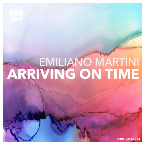 Emiliano Martini - Arriving On Time