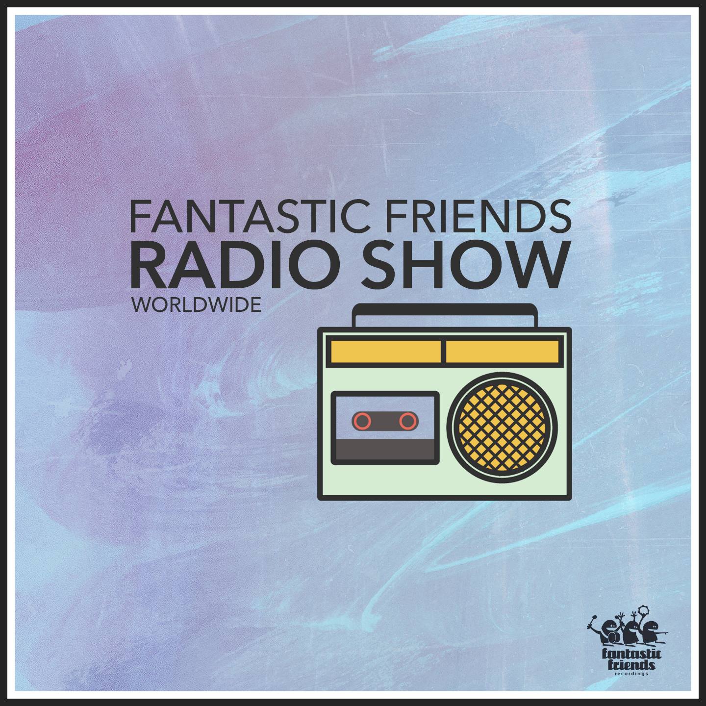 fantastic friends radio show