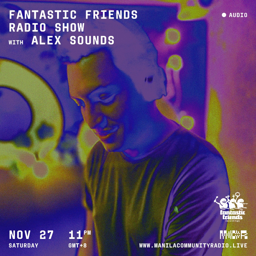 FANTASTIC FRIENDS RADIO SHOW W/ ALEX SOUNDS