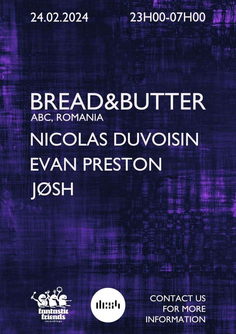 24.02.2024 > The Studio - W/ Bread&Butter, Nicolas Duvoisin, Evan Preston and Jøsh