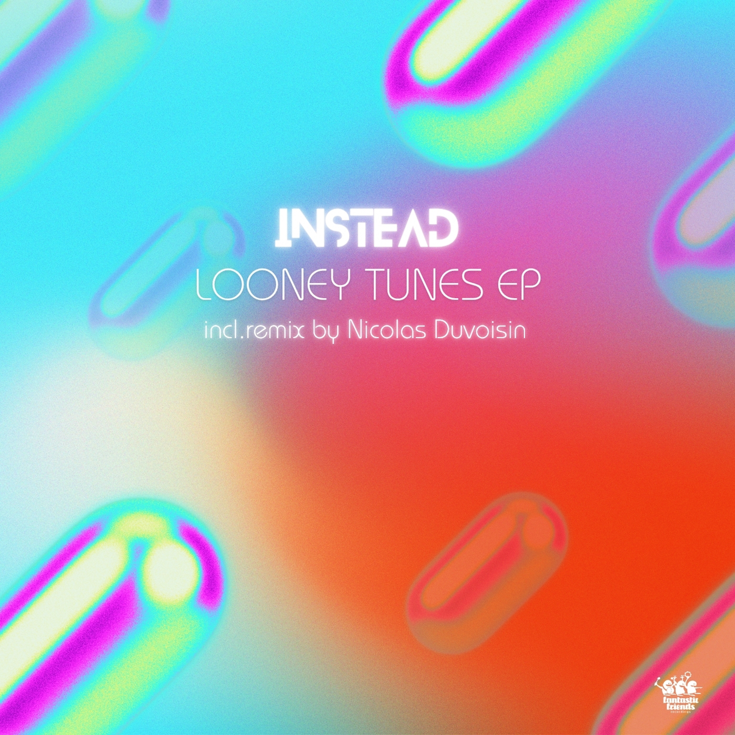 Instead - Looney Tunes Ep (Incl. remix by Nicolas Duvoisin)
