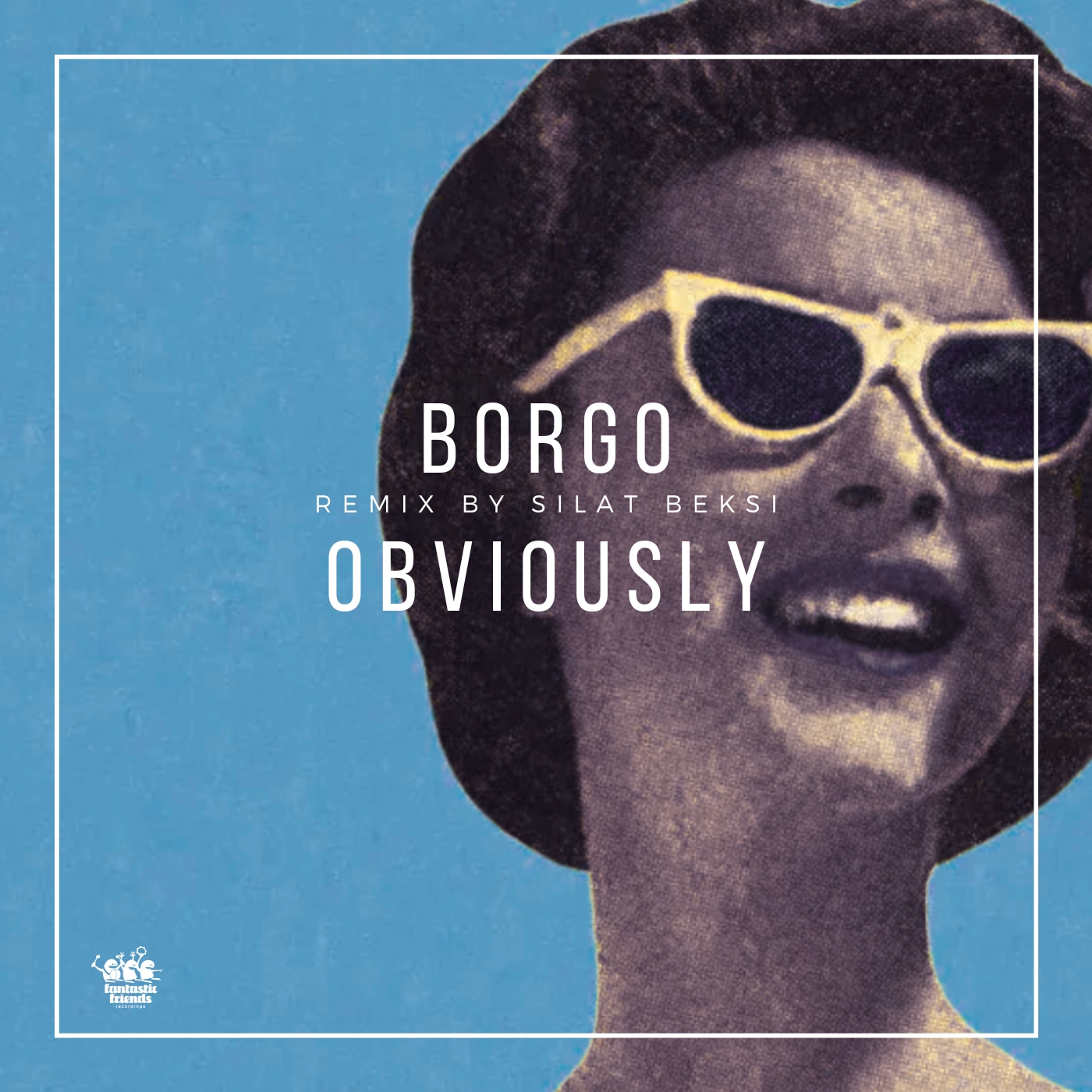BORGO - OBVIOUSLY (Incl. Silat Beksi Remix)